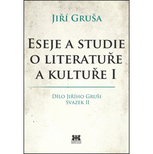 Eseje a studie o literatuře a kultuře I -  Jiří Gruša