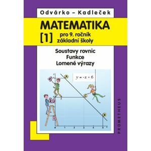 Matematika 1 pro 9. ročník základní školy -  Jiří Kadleček
