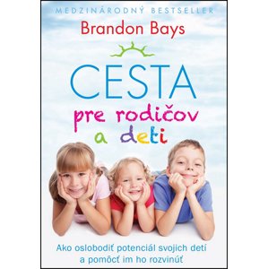 Cesta pre rodičov a deti -  Brandon Bays
