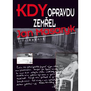 Kdy opravdu zemřel Jan Masaryk -  Jiří Řezník