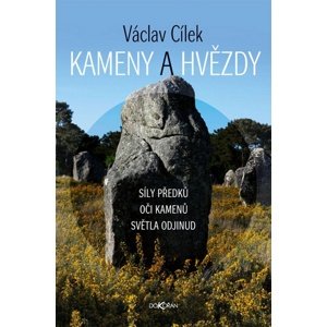Kameny a hvězdy -  Václav Cílek