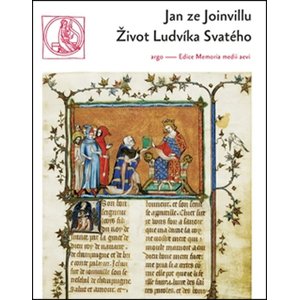 Život Ludvíka Svatého -  Jan ze Joinvillu