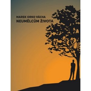 Neumělcům života -  Marek Vácha