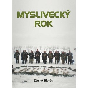Myslivecký rok -  Zdeněk Hlaváč
