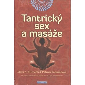Tantrický sex a masáže -  Mark A. Michaels