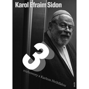 Tři rozhovory s Karlem Hvížďalou -  Karol Sidon