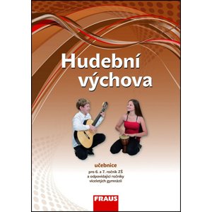 Hudební výchova 6 a 7 ročník Učebnice -  Lucie Rohlíková