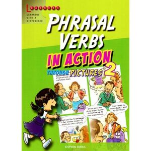 Phrasal Verbs in Action 2 -  Stephen Curtis