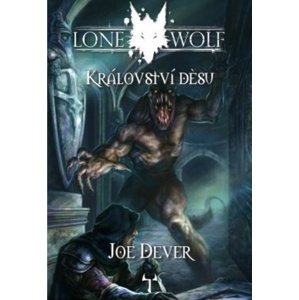 Lone Wolf Království děsu -  Joe Dever