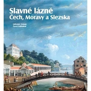 Slavné lázně Čech, Moravy a Slezska -  Pavel Zatloukal