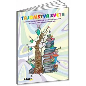 Tajomstvá sveta Kreativné úlohy na rozvíjanie čítania s porozumením pre 3.ročník -  Eva Ivanová