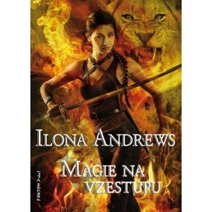 Magie na vzestupu -  Ilona Andrews