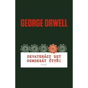 Devatenáctset osmdesát čtyři -  George Orwell