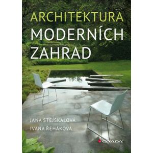 Architektura moderních zahrad -  Ivana Řeháková