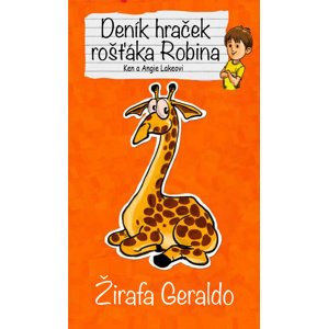 Deník hraček rošťáka Robina Žirafa Geraldo -  Angie Lake
