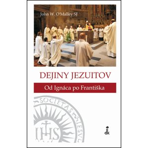 Dejiny jezuitov -  John W. O´Malley