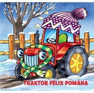 Traktor Félix pomáha -  Helena Černohorská