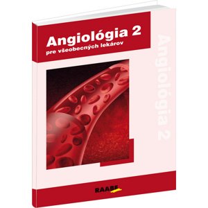 Angiológia 2 pre všeobecných lekárov -  doc. MUDr. Peter Gavorník