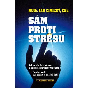 Sám proti stresu -  MUDr. Jan Cimický