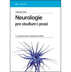 Neurologie pro studium i praxi -  Zdeněk Seidl