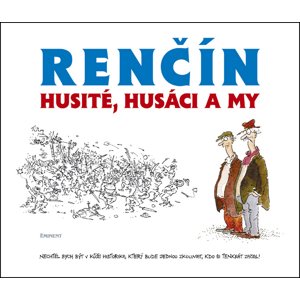 Husité, husáci a my -  Vladimír Renčín