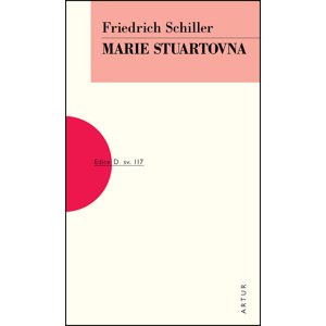 Marie Stuartovna -  Friedrich Schiller