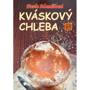Kváskový chleba -  Pavla Momčilová
