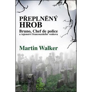 Přeplněný hrob -  Martin Walker