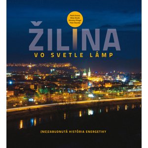 Žilina vo svetle lámp -  Miroslav Pfliegel