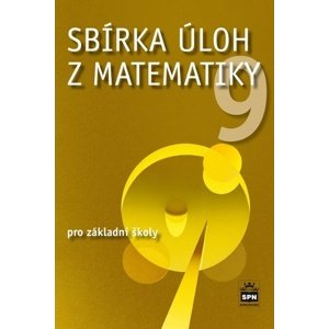 Sbírka úloh z matematiky 9 pro základní školy -  Josef Trejbal