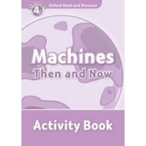Oxford Read and Discover Machines Then and Now Activity Book -  H. Geatches