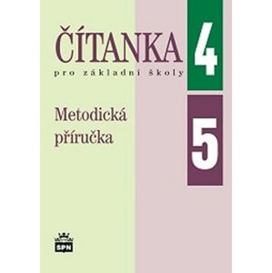 Čítanka pro základní školy 4, 5 Metodická příručka -  PhDr. Jana Čeňková