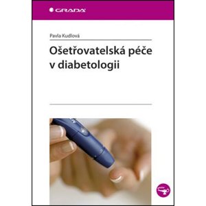 Ošetřovatelská péče v diabetologii -  Pavla Kudlová