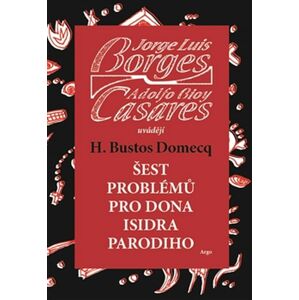 Šest problémů pro dona Isidra Parodiho -  Jorge Luis Borges
