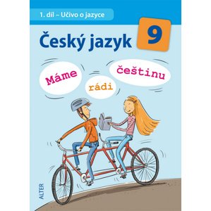 Český jazyk 9 Máme rádi češtinu -  Jana Hrdličková