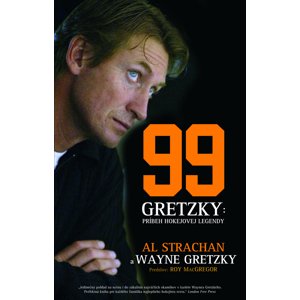 99 Gretzky Príbeh hokejovej legendy -  Wayne Gretzky