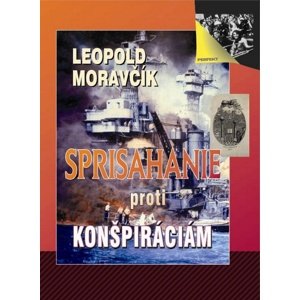 Sprisahanie proti konšpiráciám -  Leopold Moravčík