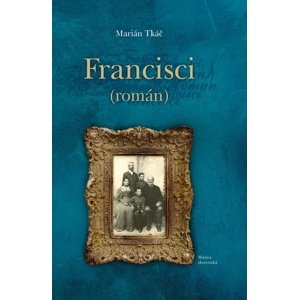 Francisci -  Marián Tkáč