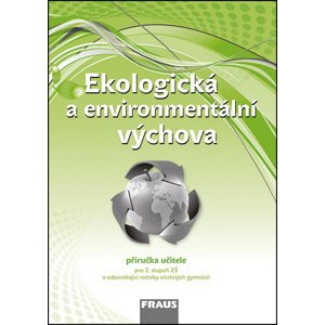 Ekologická a environmentální výchova Příručka učitele -  Petra Šimonová