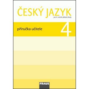 Český jazyk 4 Příručka učitele -  Jitka Vokšická