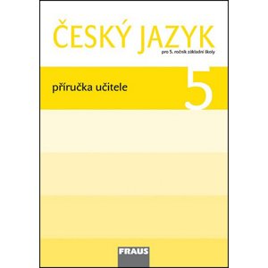 Český jazyk 5 Příručka učitele -  Jitka Vokšická
