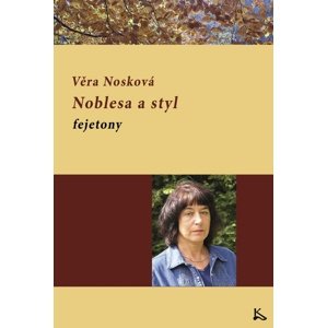 Noblesa a styl -  Věra Nosková