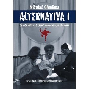 Alternativa I -  Mikoláš Chadima
