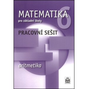 Matematika 6 pro základní školy Aritmetika -  Milena Brzoňová