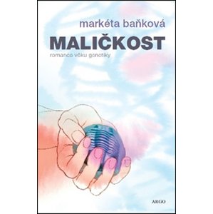 Maličkost -  Markéta Baňková