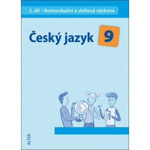 Český jazyk 9 II. díl Komunikační a slohová výchova -  Milan Starý