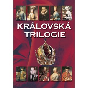 Královská trilogie -  Jaroslav Čechura