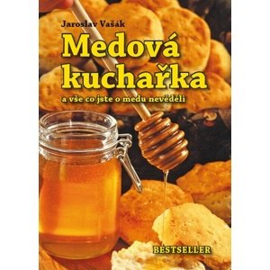 Medová kuchařka -  Jaroslav Vašák