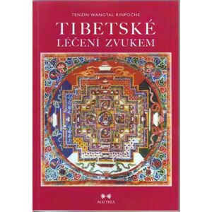 Tibetská léčení zvukem + CD -  Tenzin Wangyal Rinpočhe