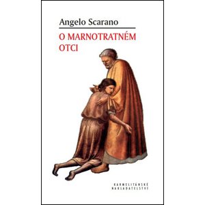 O marnotratném otci -  Angelo Scarano